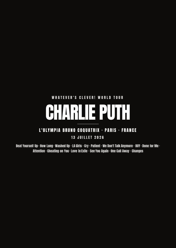 Affiche du concert de Charlie Puth à L'Olympia Bruno Coquatrix — fond noir avec la setlist, en attente de votre photo