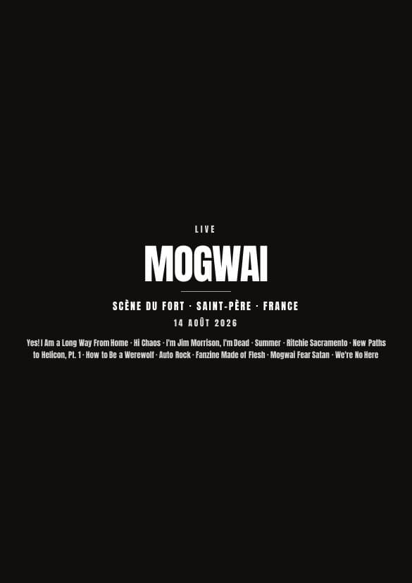 Affiche du concert de Mogwai à Scène du Fort — fond noir avec la setlist, en attente de votre photo