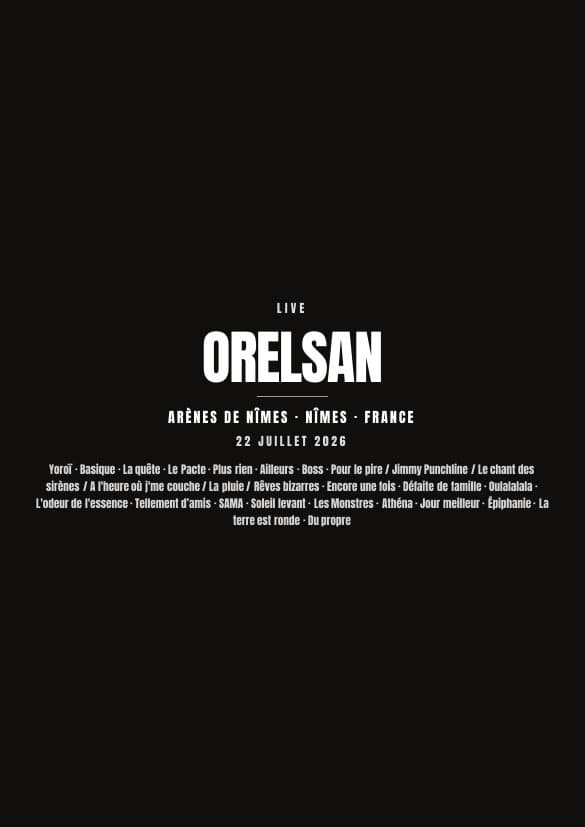 Affiche du concert de Orelsan à Arènes de Nîmes — fond noir avec la setlist, en attente de votre photo